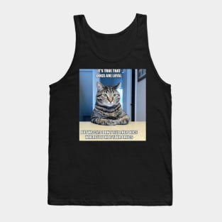 Its True Dogs are loyal Tank Top